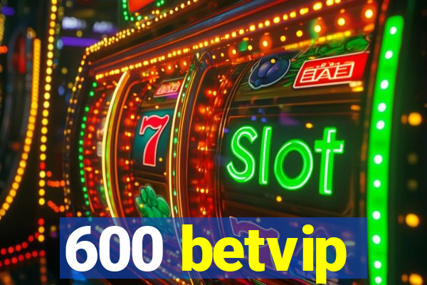 600 betvip